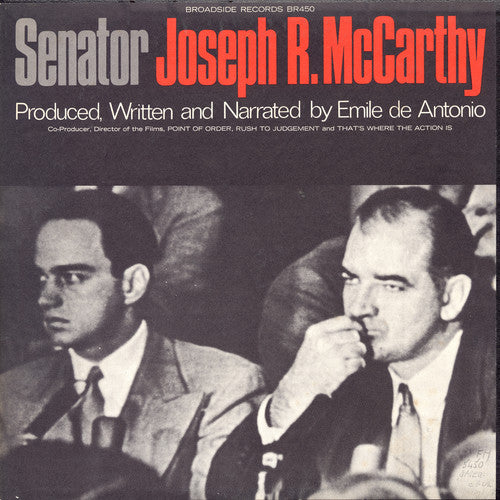 McCarthy, Joseph: Senator Joseph R. McCarthy