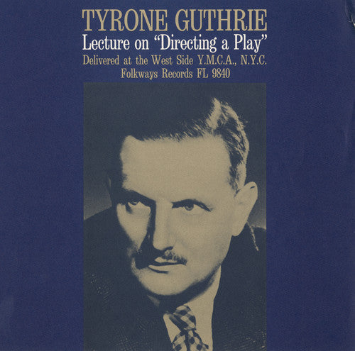 Guthrie, Tyrone: Directing a Play: A Lecture By Tyrone Guthrie