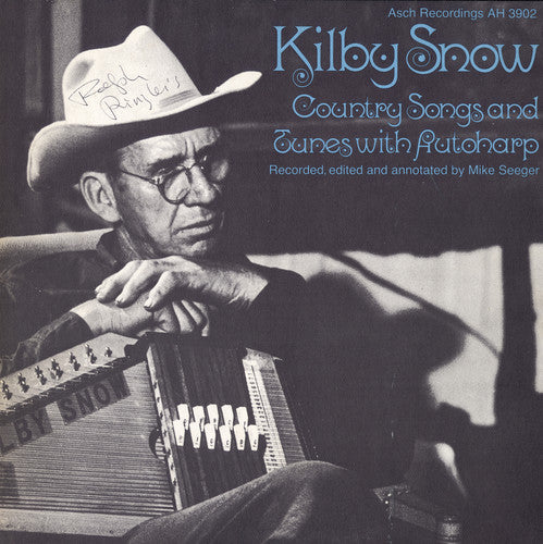 Snow, Kilby: Kilby Snow: Country Songs and Tunes with Autoharp