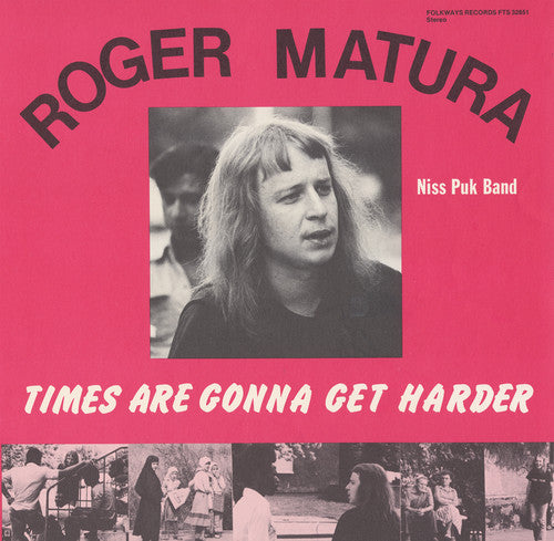 Matura, Roger: Times Are Gonna Get Harder