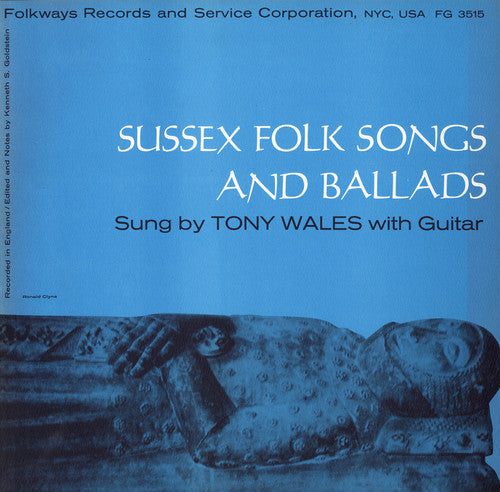 Wales, Tony: Sussex Folk Songs and Ballads