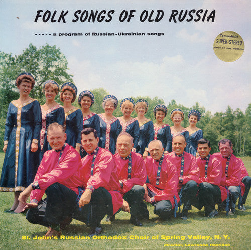 St. John's Russian Orthodox Choir: Folk Songs of Old Russia-A Program