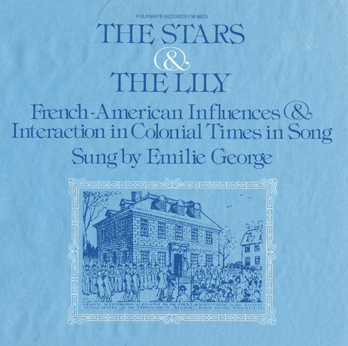 George, Emile: The Stars and the Lily: French-American Influences