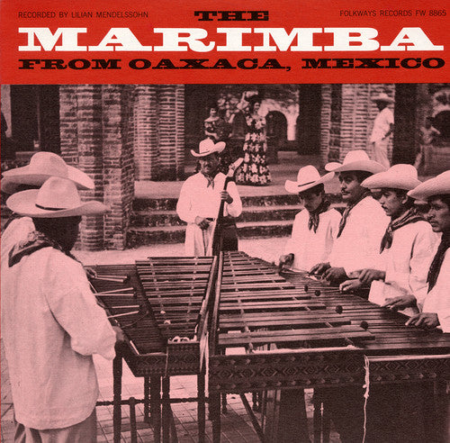 Gonzalez, Faustino: The Marimba of Oaxaca, Mexico