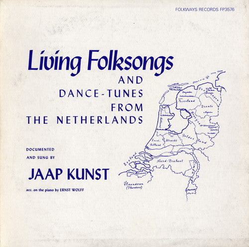 Kunst, Jaap: Living Folksongs and Dance-Tunes Netherlands