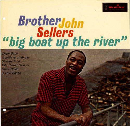 Sellers, Brother John: Big Boat Up the River