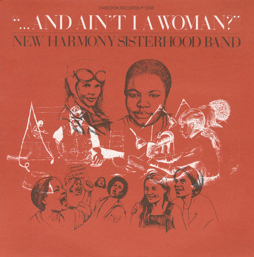 New Harmony Sisterhood Band: ...And Ain't I a Woman?