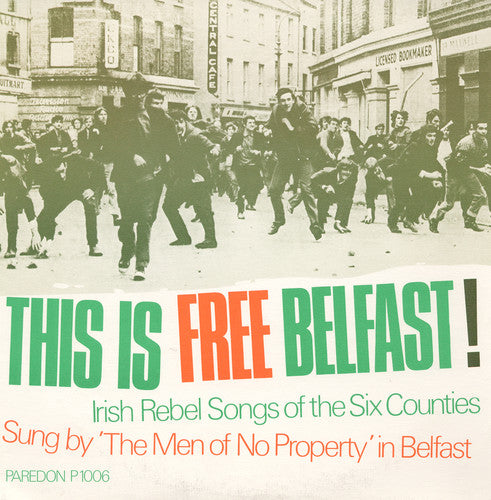 Men of No Property: This Is Free Belfast