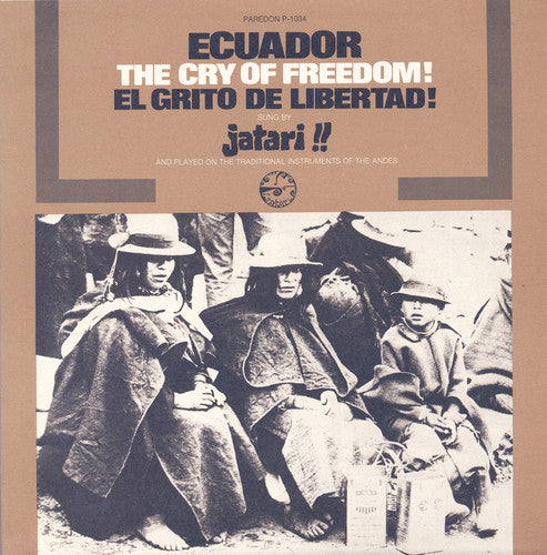 Grupo Jatari: Ecuador: El Grito de Libertad (The Cry of Freedom)