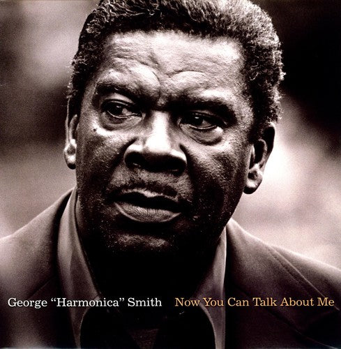 Smith, George Harmonica: Now You Can Talk About Me