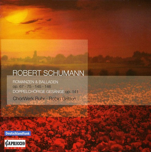 Schumann / Ruhr Chorwerk / Gritton: Romanzen Und Balladen / 4 Doppelchorige Gesange