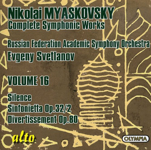 Myaskovsky / Svetlanov: Silence Op 9 / Sinfonietta / Divertissement