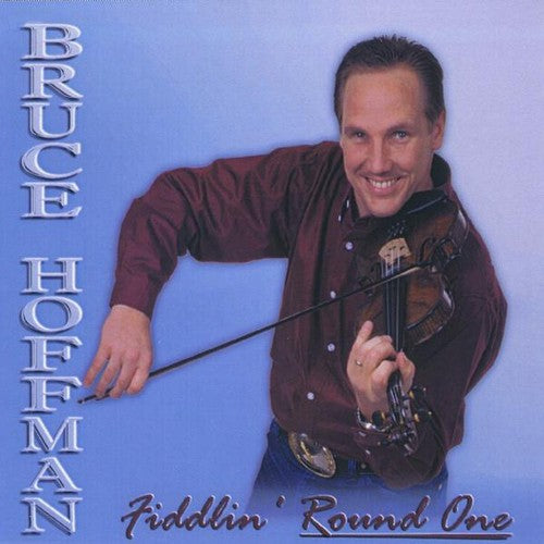 Hoffman, Bruce: Fiddlin Round One