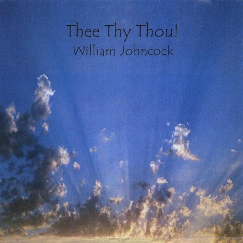 Johncock, William: Thee Thy Thou