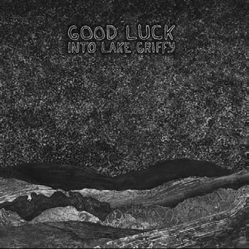 Good Luck: Into Lake Griffy