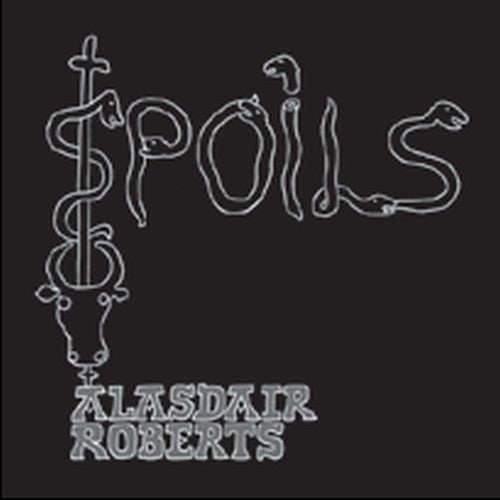 Roberts, Alasdair: Spoils