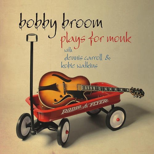 Broom, Bobby: Bobby Broom Plays for Monk