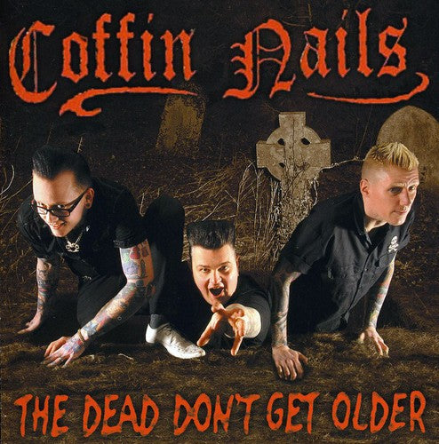 Coffin Nails: Dead Don't Get Older