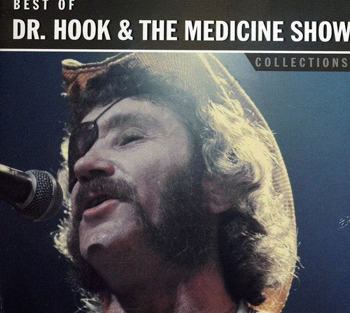 Dr. Hook & the Medicine Show: Collections: Best of