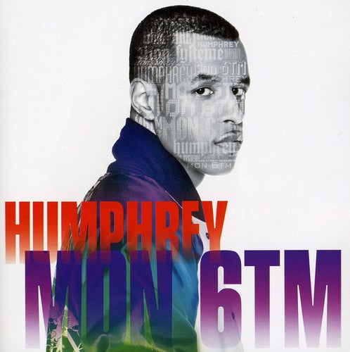 Humphrey: Mon 6TM