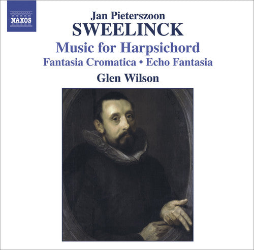 Sweelinck / Wilson: Music for Harpsichord Fantasia Cromatica