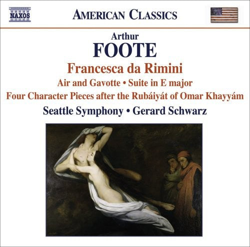 Foote / Seattle Symphony / Schwarz: Francesca Da Rimini / Air & Gavotte / Suite in E