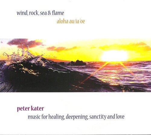 Kater, Peter: Wind, Rock, Sea and Flame