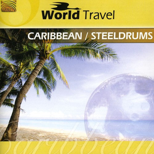 Lambeth Community Youth Steel Band: World Travel: Caribbean/Steeldrums