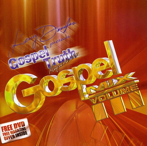 Gospel Truth Magazine: Gospel Mix 3 / Various: Gospel Truth Magazine: Gospel Mix, Vol. 3