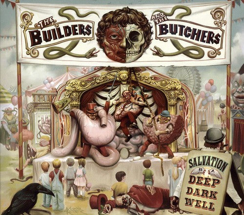 Builders & the Butchers: Salvation Is a Deep Dark Well