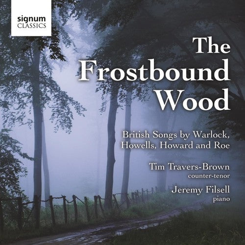 Warlock / Howard / Howells / Roe / Filsell: Frostbound Wood: British Songs