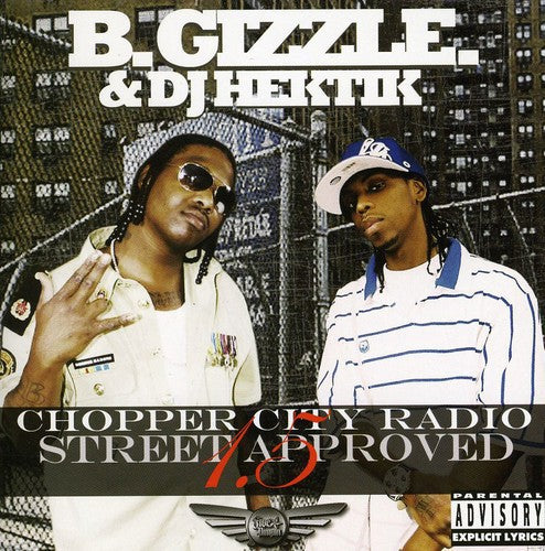 B.G. / DJ Hektik: Chopper City Radio Street Approved 1.5