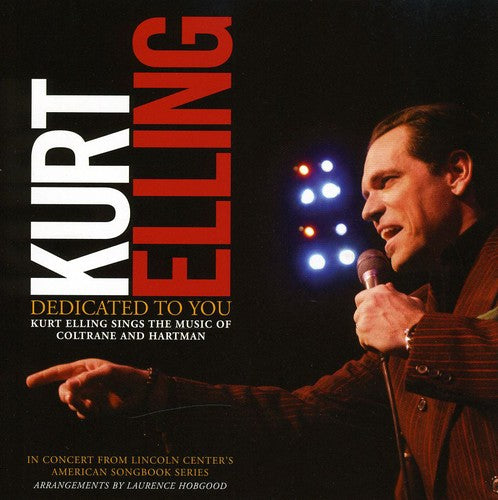 Elling, Kurt: Dedicated To You: Kurt Elling Sings The Music Of Coltrane and Hartman