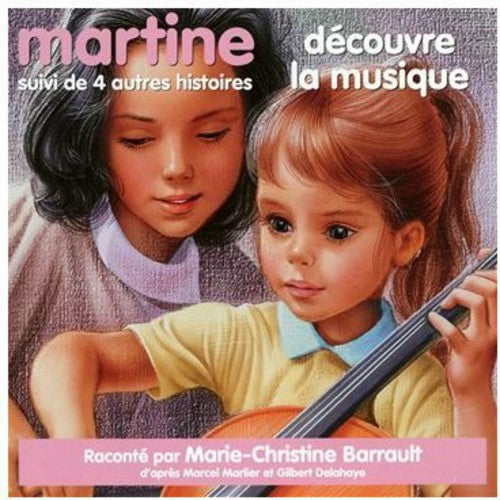 Marlier / Delahaye / Barrault, Marie-Christine: Martine Decouvre La Musique