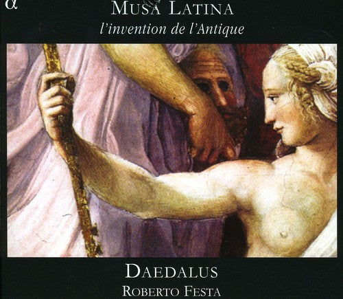 Daedalus / Festa: Musa Latina: L'invention de L'antique