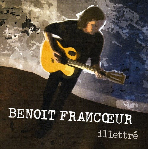 Francoeur, Benoit: Illettre