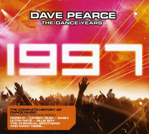 Pearce, Dave: Dave Pearce the Dance Years 1997