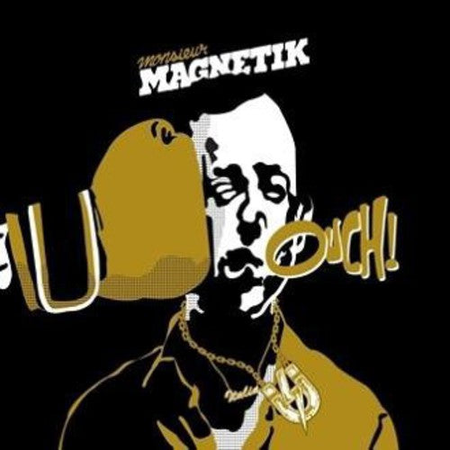 Mr Magnetik: Ouch!