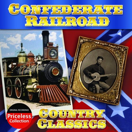 Confederate Railroad: Country Classics