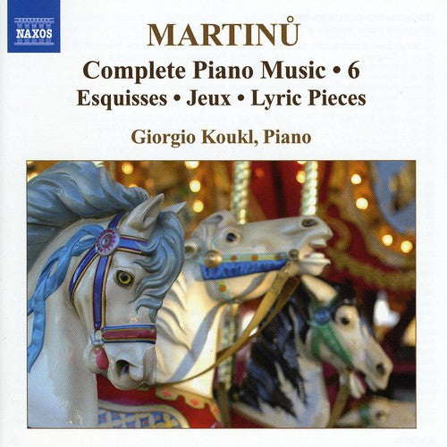 Martinu / Koukl: Complete Piano Music 6