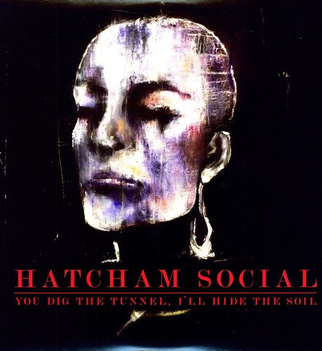 Hatcham Social: You Dig the Tunnel I'll Hide the Soil