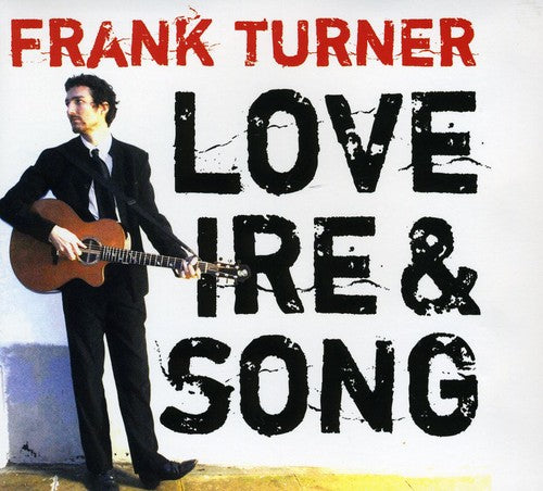 Turner, Frank: Love Ire and Song