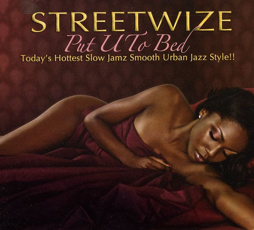 Streetwize: Put U to Bed