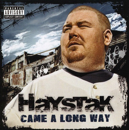 Haystak: Came a Long Way