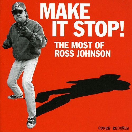 Johnson, Ross: Make It Stop Most of Ross Johnson