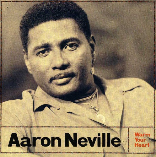 Neville, Aaron: Warm Your Heart