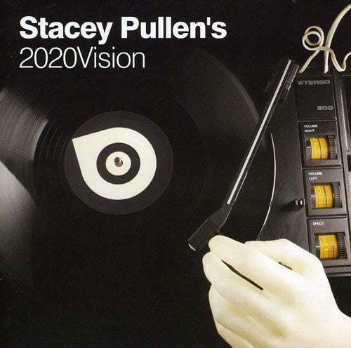 Stacey Pullen's 2020 Vision: Stacey Pullen's 2020 Vision