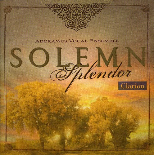 Adoramus Vocal Ensemble / Burrows: Solemn Splendor