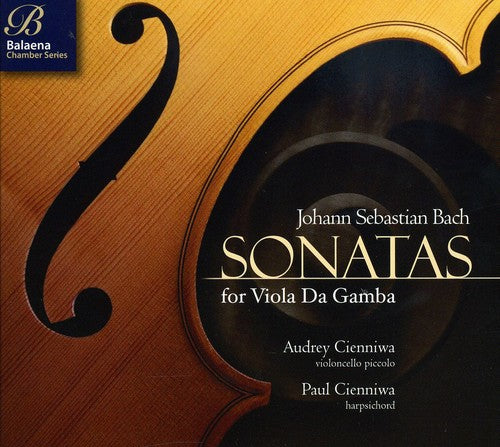 Bach, J.S. / Cienniwa, Audrey & Paul: Sonatas for Viola Da Gamba