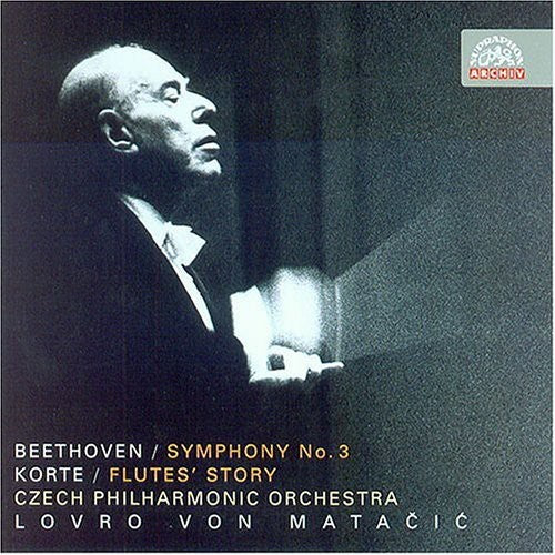 Beethoven / Korte / Matacic / Czech Po: Symphony 3 in E Flat Major / Story of Flutes